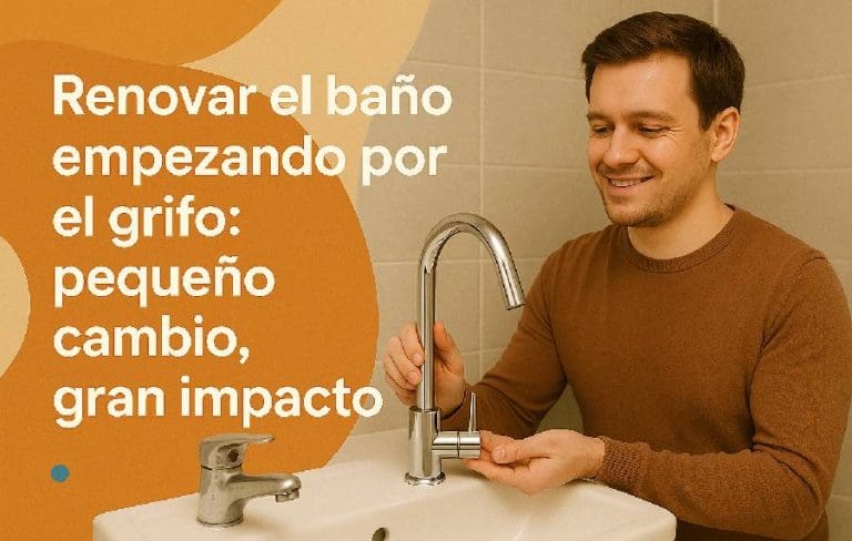 Hombre sonriente instala un grifo moderno en un lavabo, junto a un grifo viejo que será sustituido. A la izquierda, sobre un fondo con formas curvas en tonos cálidos, se muestra el título: “Renovar el baño empezando por el grifo: pequeño cambio, gran impacto”. La escena comunica renovación y mejora estética en el baño con un cambio sencillo.
